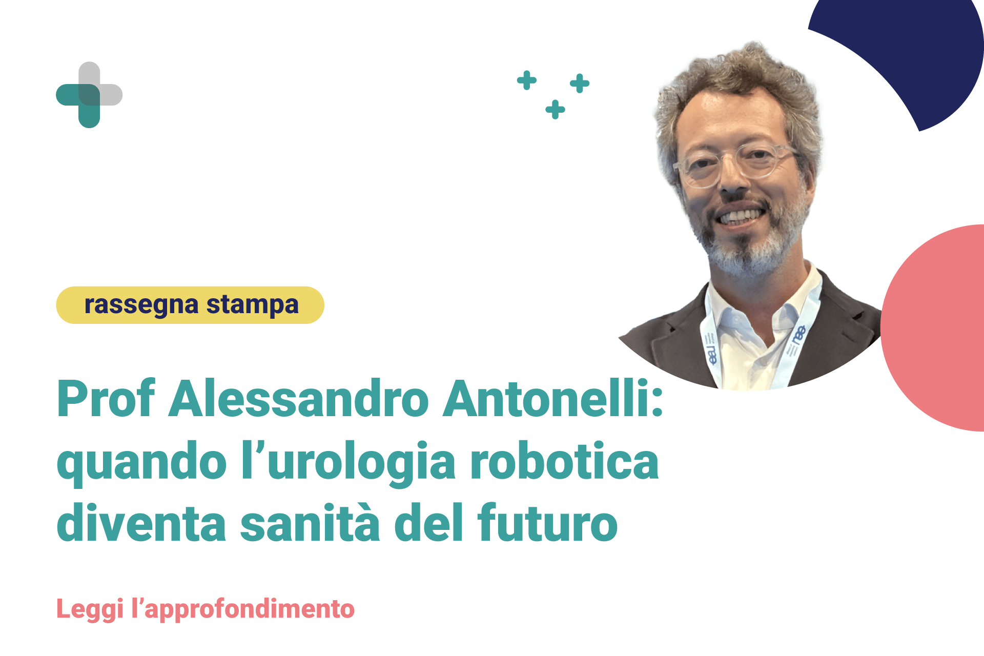 Prof. Alessandro Antonelli: quando l&rsquo;urologia robotica diventa sanit&agrave; del futuro